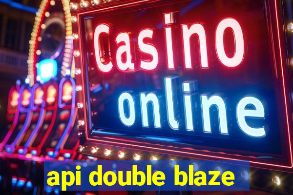 api double blaze